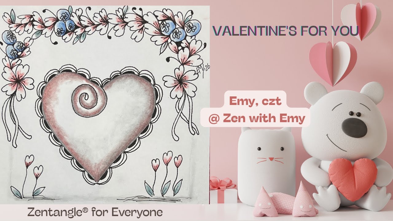 Zen with Emy | Beginner Zentangle® | Valentine February