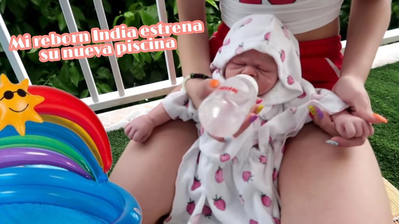Mi reborn India estrena su nueva piscina 😜 que sed después de tanto jugar en el agua