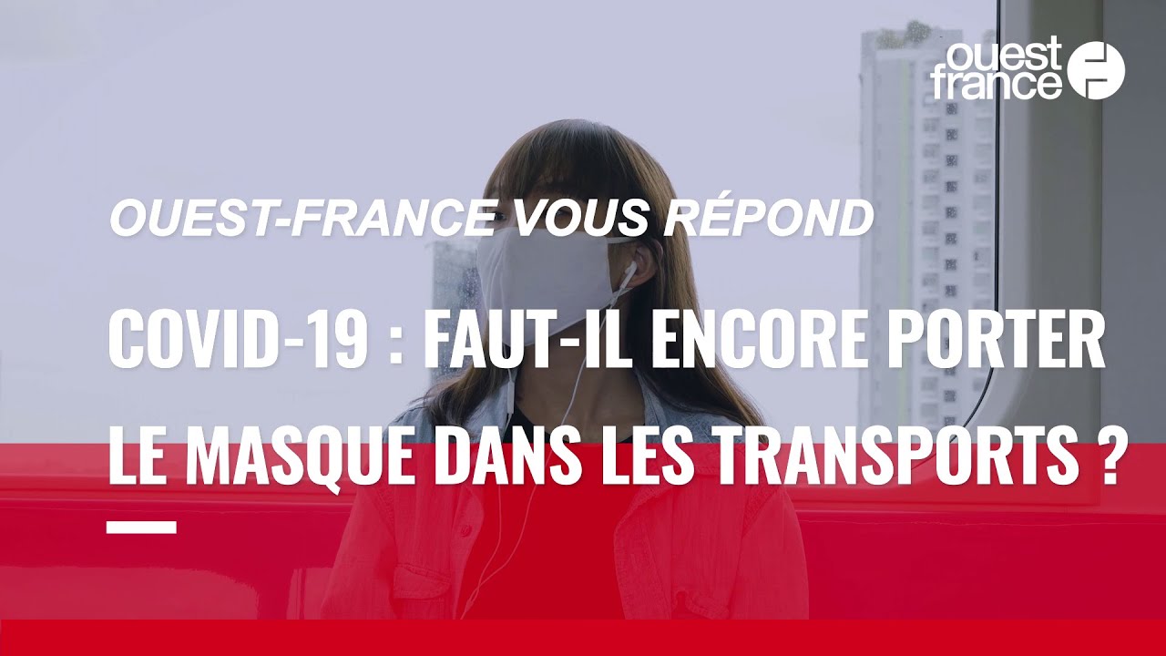 Covid-19 : faut-il encore porter le masque dans les transports ?