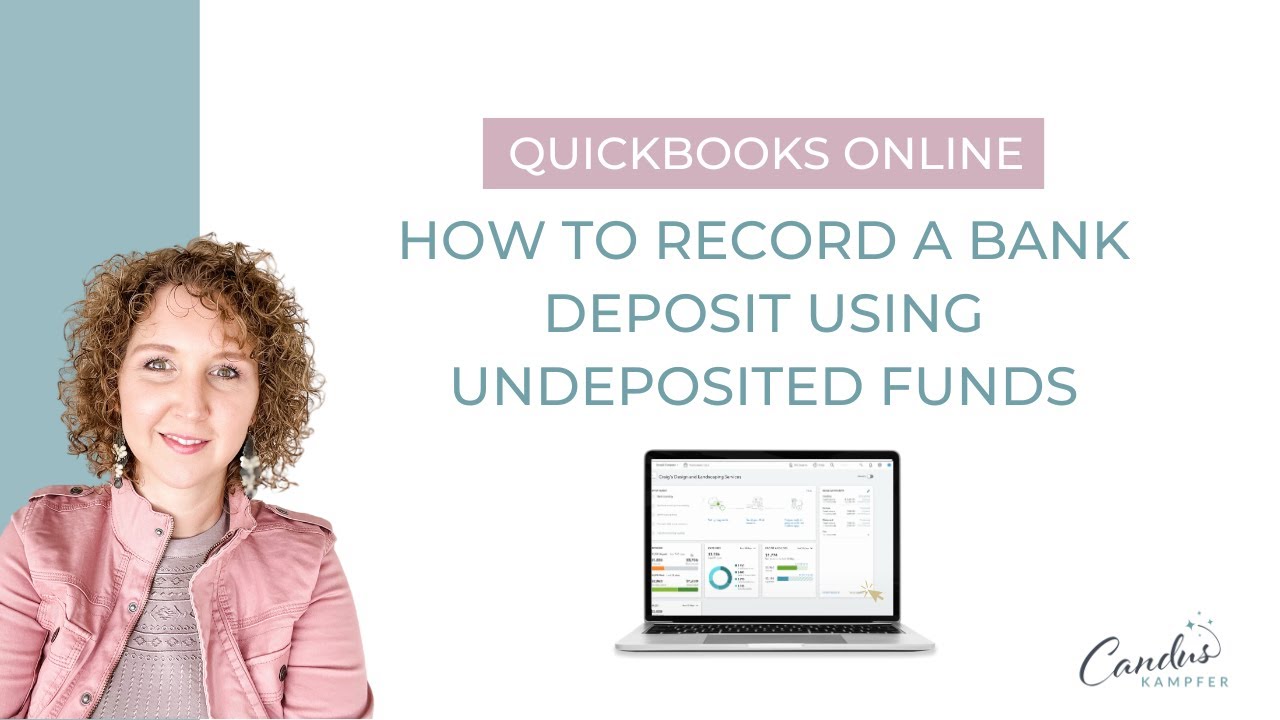 How to Record a Bank Deposit Using Undeposited Funds in QuickBooks Online