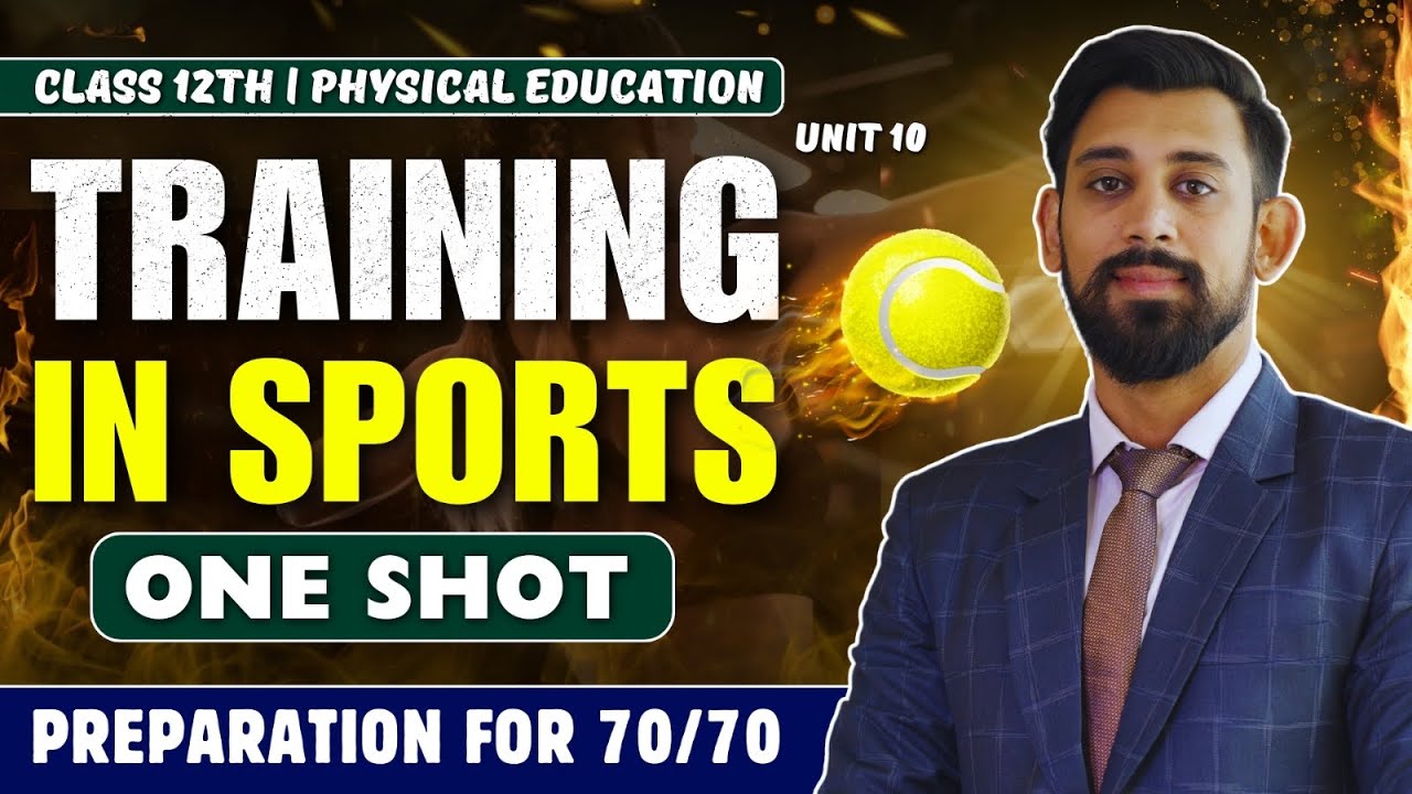 Training in Sports | Unit 10 | One Shot | Physical education