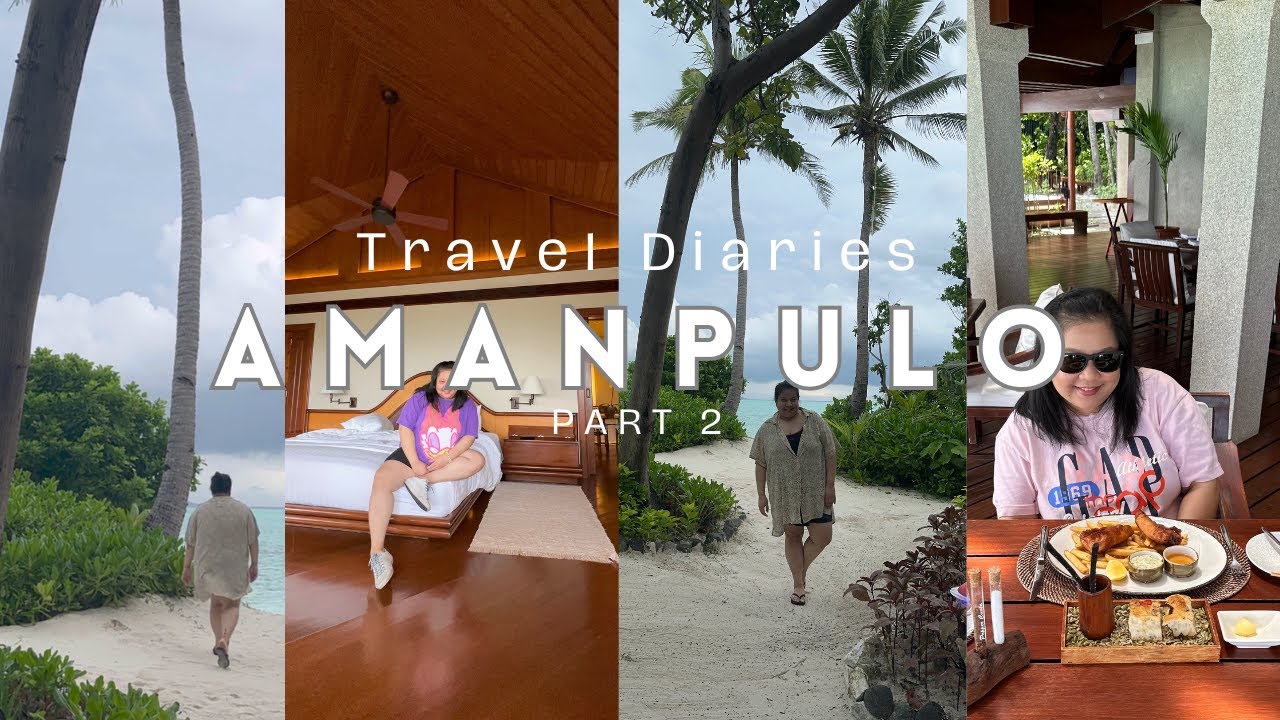 Travel Diaries to my Dream Destination Part 2, Amanpulo Vlog, my realizations, vacation to healing