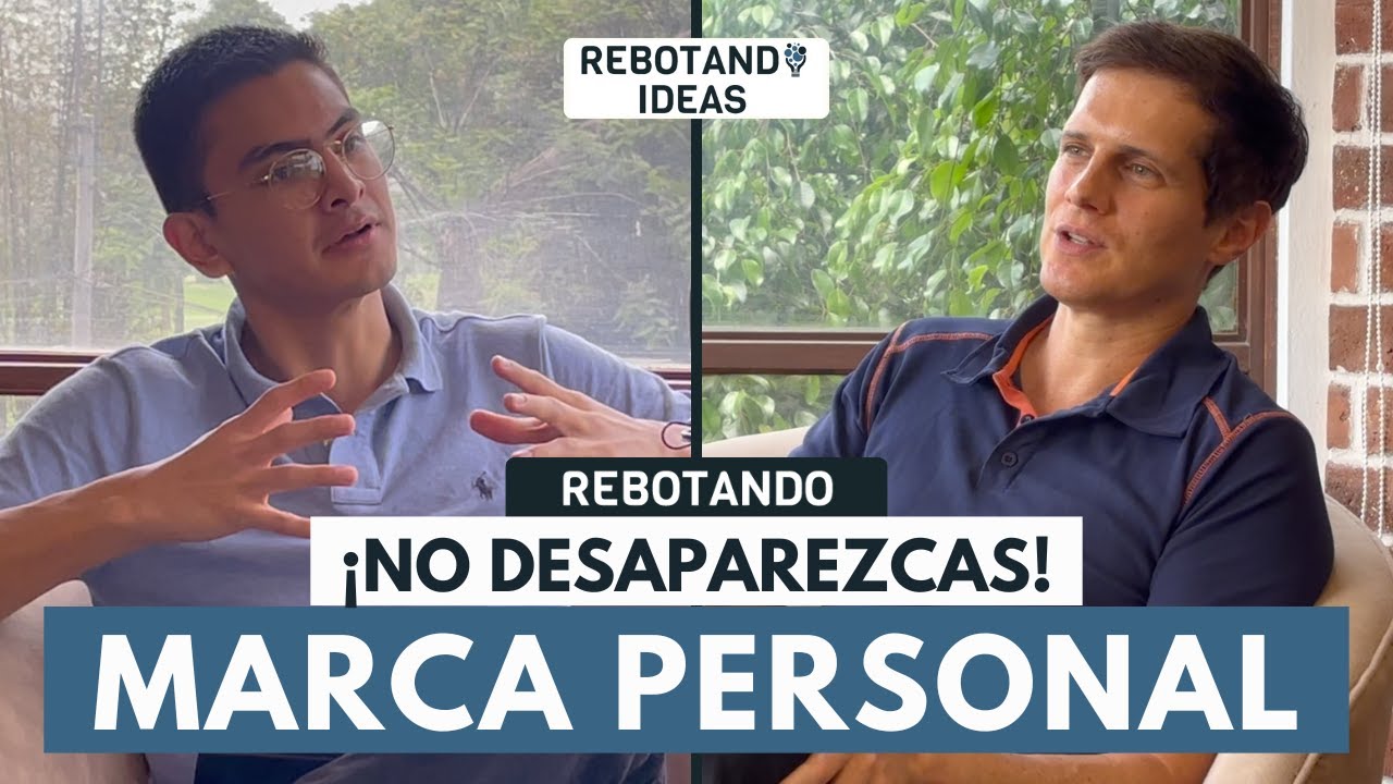 CÓMO MEJORAR TU MARCA PERSONAL | Rebotando Ideas