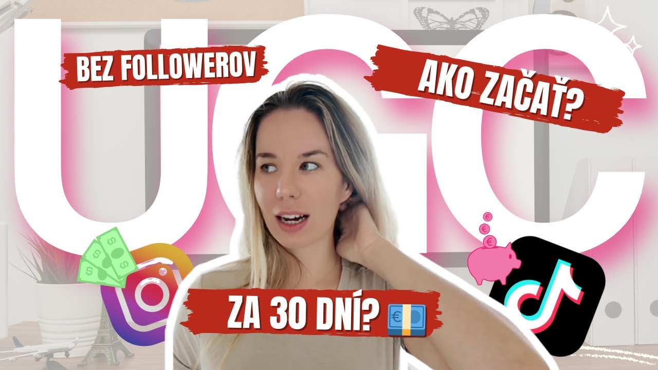 Staň sa UGC tvorcom 💻 | Čo je UGC? Ako začať a zar&aacute;bať online (KROK ZA KROKOM)