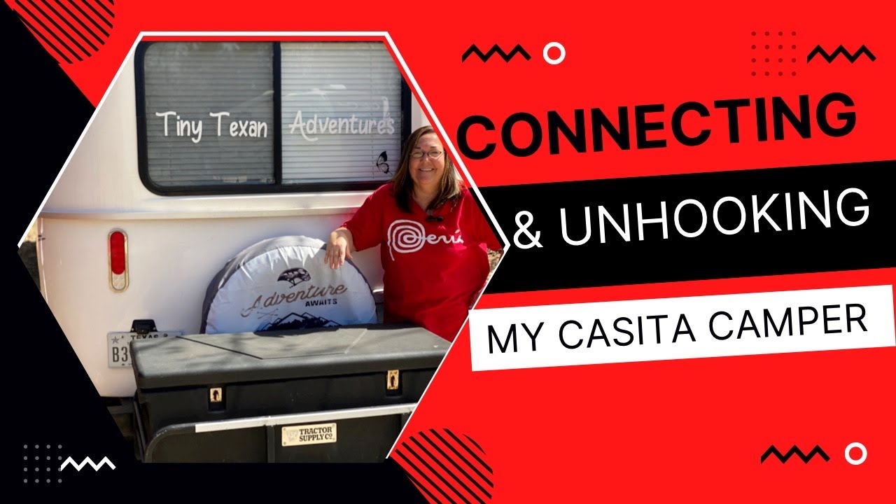 Casita Connecting & Unhooking - The Basics