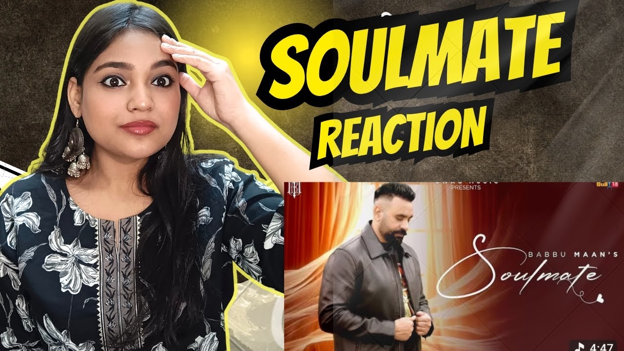 Soulmate Babbu Maan Official Song Reaction| Riya's Reaction Station 