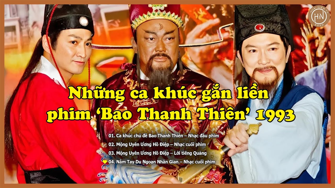 Những Ca Khúc Gắn Liền Phim Bao Thanh Thiên 1993 I Mộng Uyên Ương Hồ Điệp