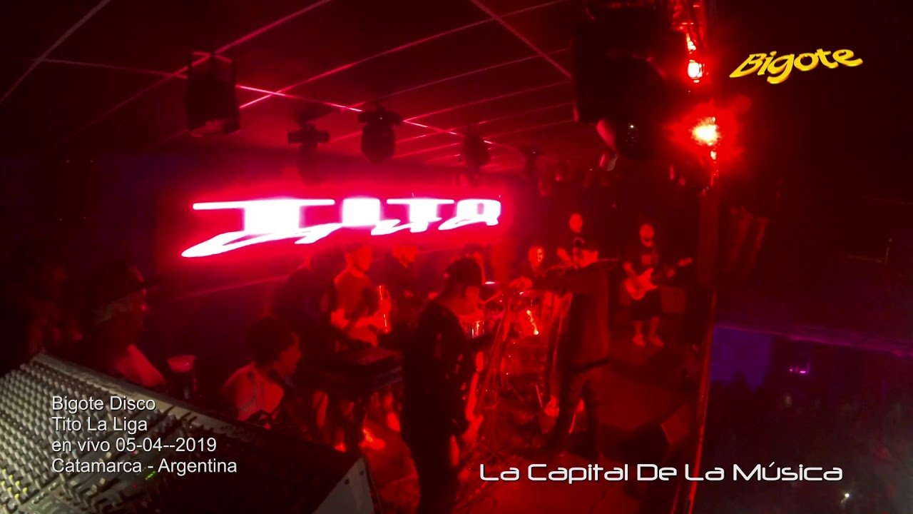 Tito La Liga en vivo Bigote disco 05-04-2019 Catamarca - Argentina