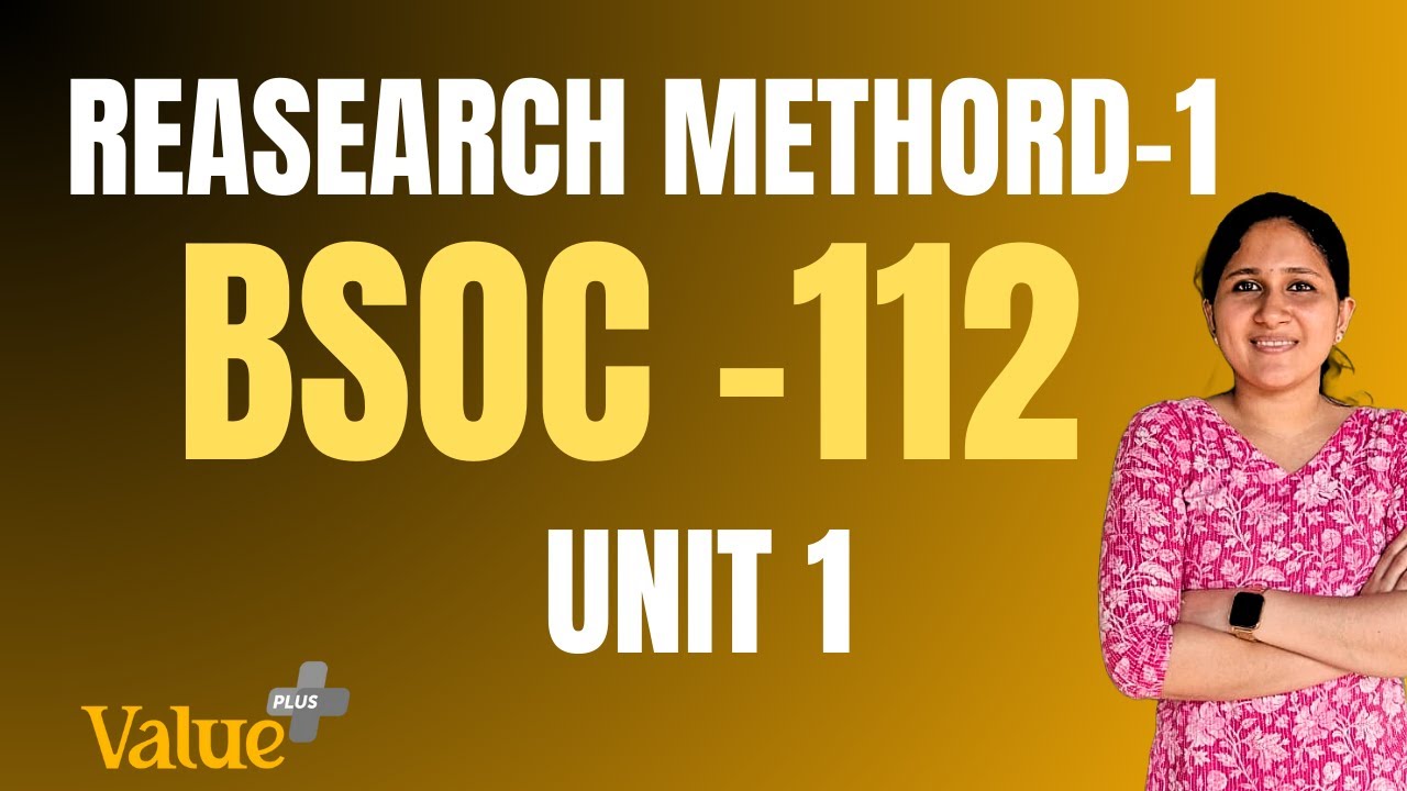 IGNOU | മലയാളം | SOCIOLOGICAL RESEARCH METHODS 1 | BSOC 112 | UNIT 1 | RESEARCH IN SOCIAL SCIENCES