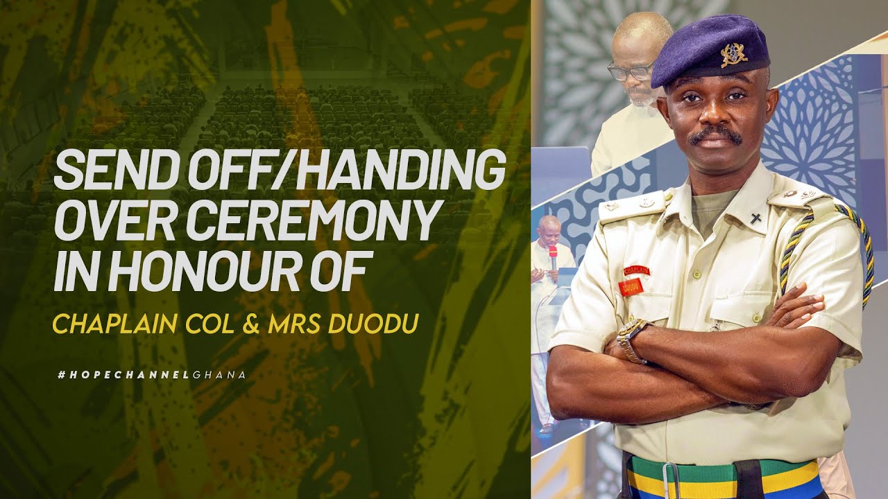 Send-Off / Handing Over Ceremony In Honuor Off Chaplain Col. & Mrs Duodo