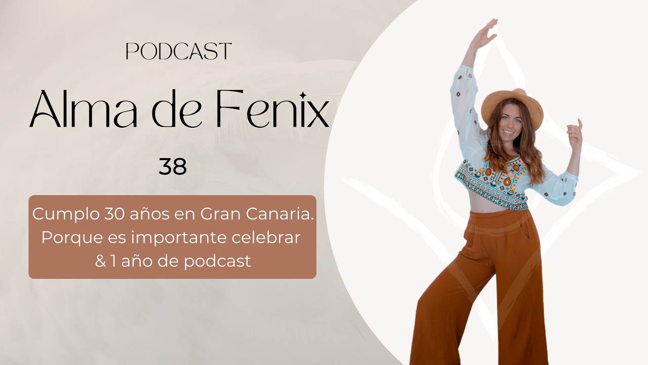 38. Cumpleaños, porque es importante celebrar & 1 año de podcast