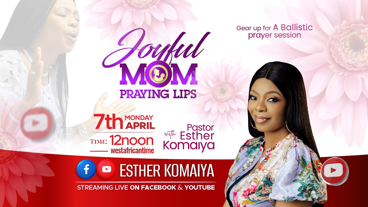 Joyful Mum Praying Lips || With Pastor Esther Komaiya || 07-04-2025