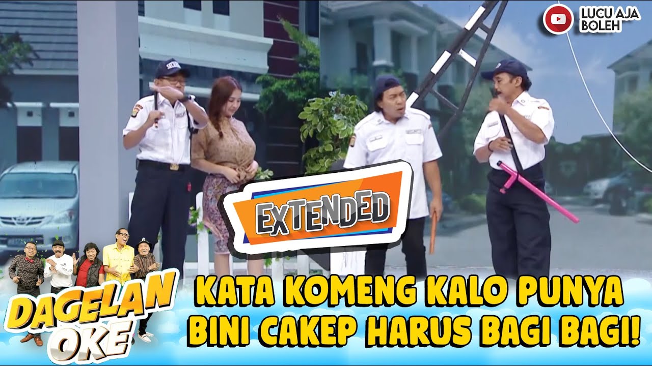BUSETT! KATA KOMENG KALO PUNYA BINI CAKEP HARUS BAGI BAGI! | DAGELAN OKE EXTEND EPS 39