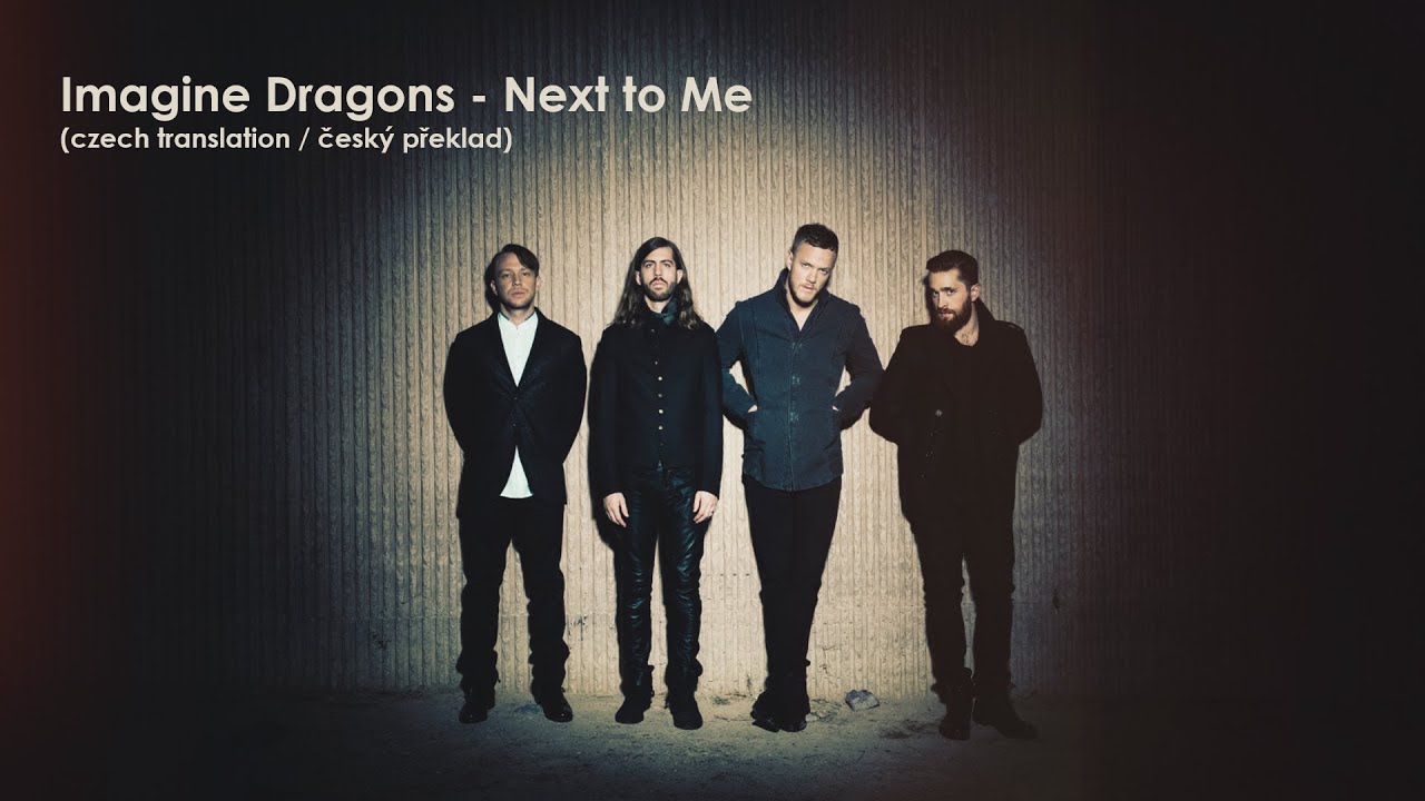 Imagine Dragons - Next to Me (Lyrics / CZ překlad)