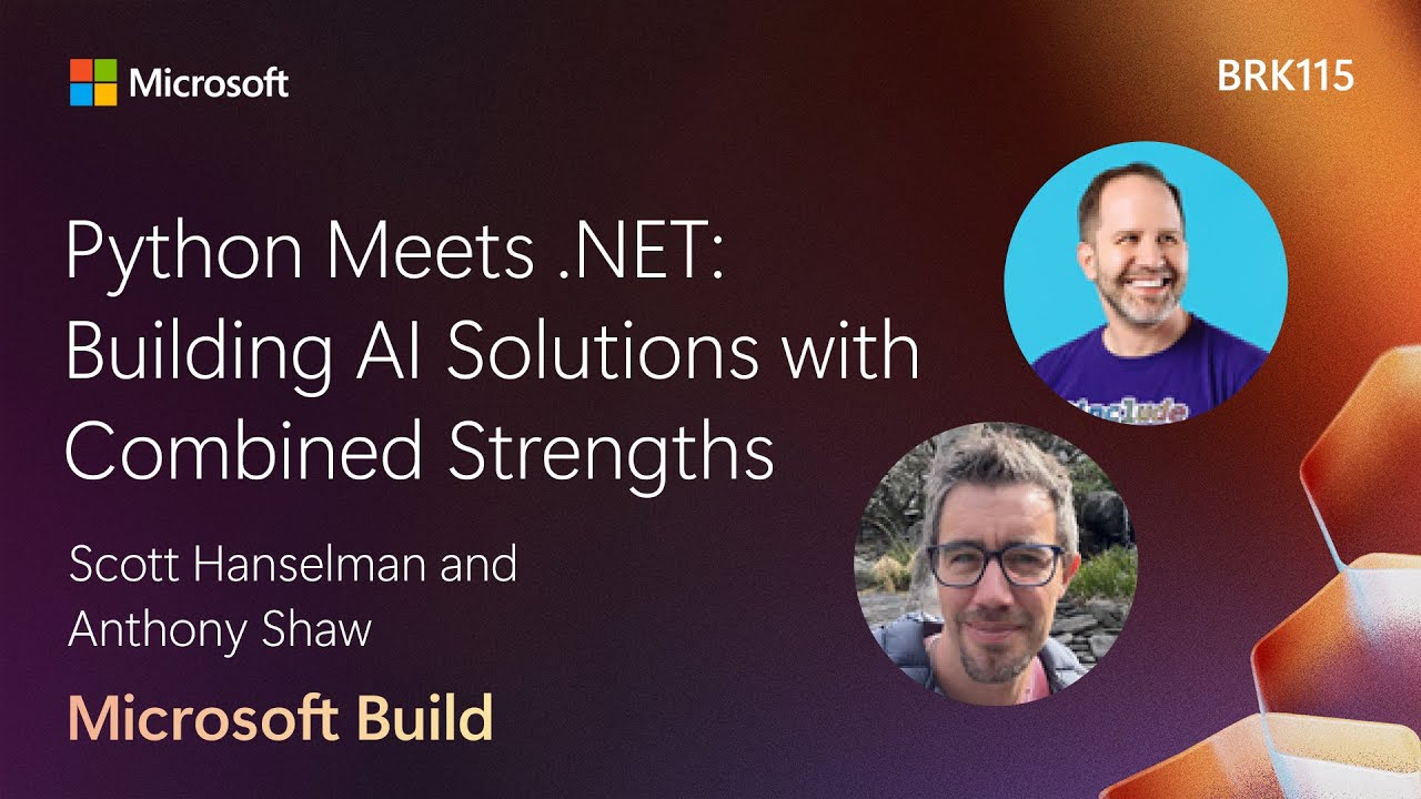 Python Meets .NET: Building AI Solutions with Combined Strengths | BRK115