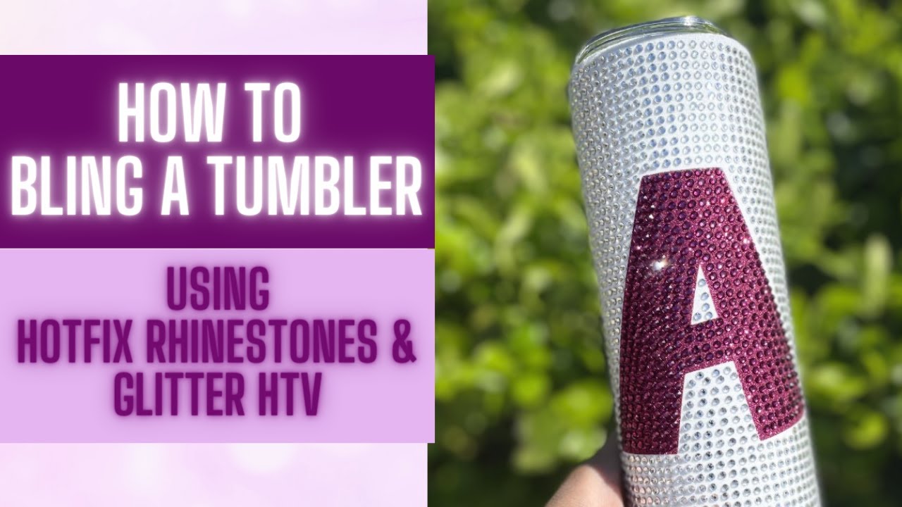 HOW TO BLING A TUMBLER USING HOTFIX RHINESTONES & GLITTER HTV| MULTI-LAYER RHINESTONE TUMBLER DESIGN