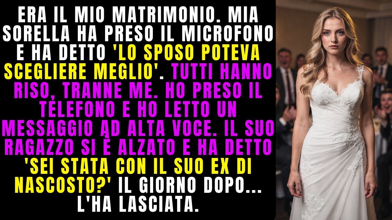 Al mio matrimonio, mia sorella ha fatto un discorso: 'Poteva scegliere di meglio' — Allora io...