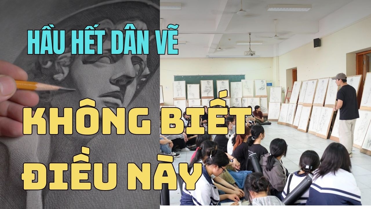 Hầu hết những bạn HỌC VẼ không biết điều này nên VẼ HOÀI VẪN XẤU