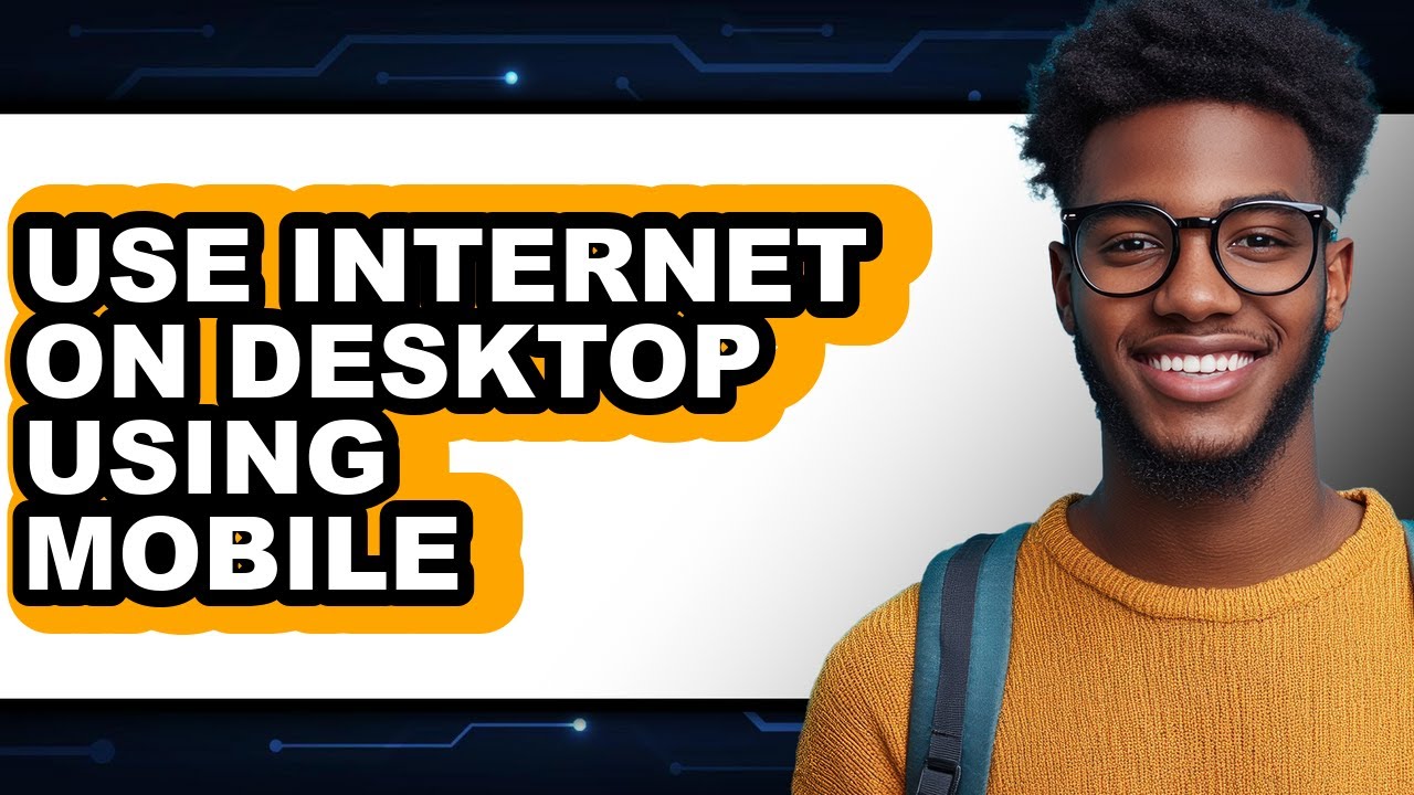 How to Use Internet on Desktop Using Mobile - Step by Step