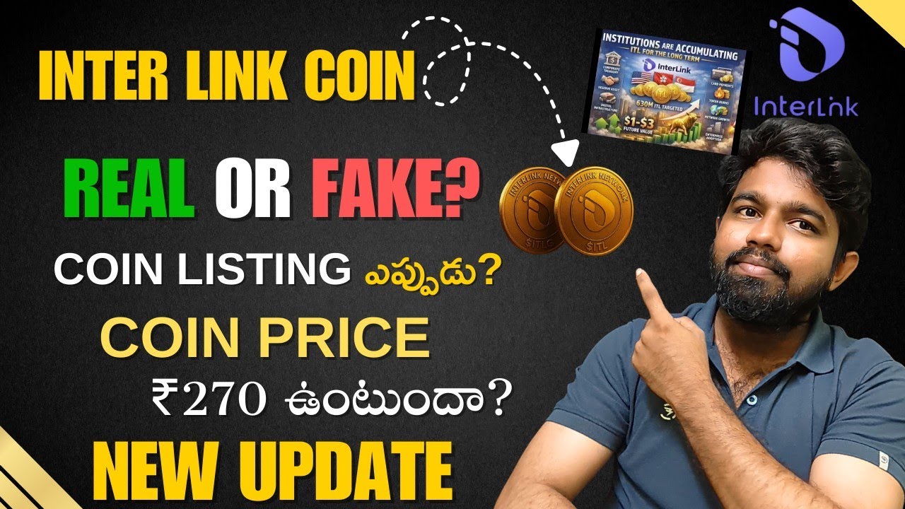 Inter Link network in telugu new update 2026 || Inter link app real or fake || Interlink Coin price