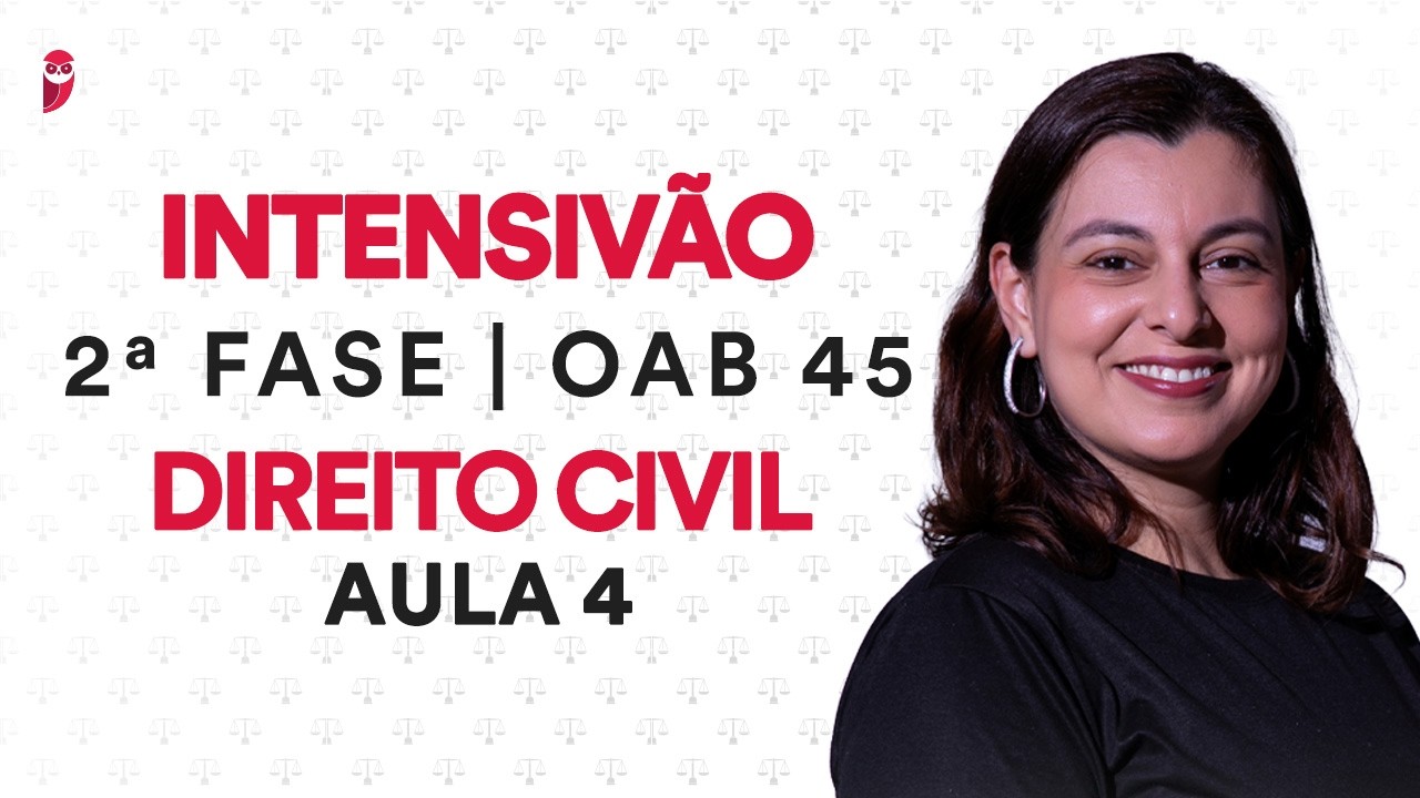 Intensivão da 2ª Fase OAB - Direito Civil - Aula 4