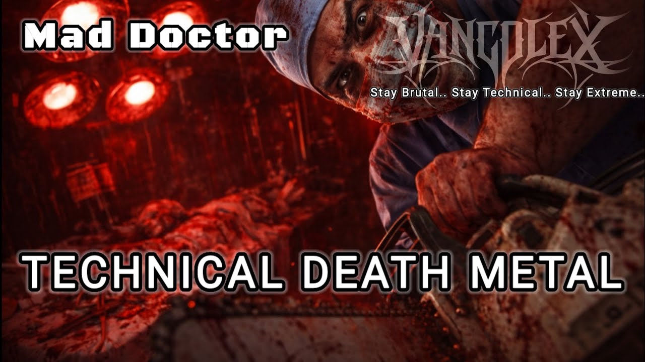 M@D D0CT0R - TECHNICAL DEATH METAL - BEAST ALBUM - VANcolex 