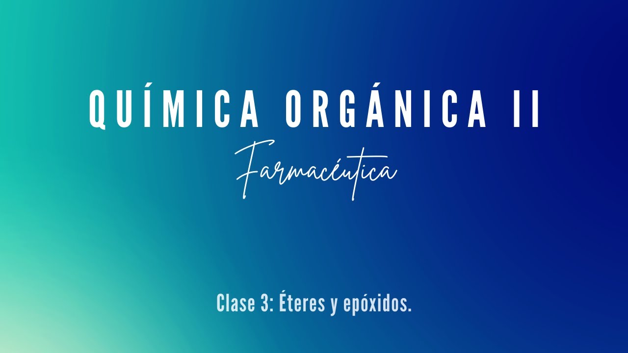 Clase 3: Éteres y Epóxidos.