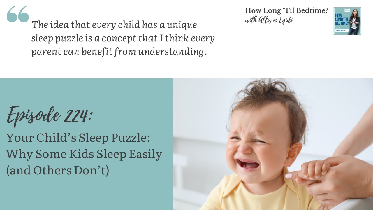 224. Your Child’s Sleep Puzzle: Why Some Kids Sleep Easily (and Others Don’t)