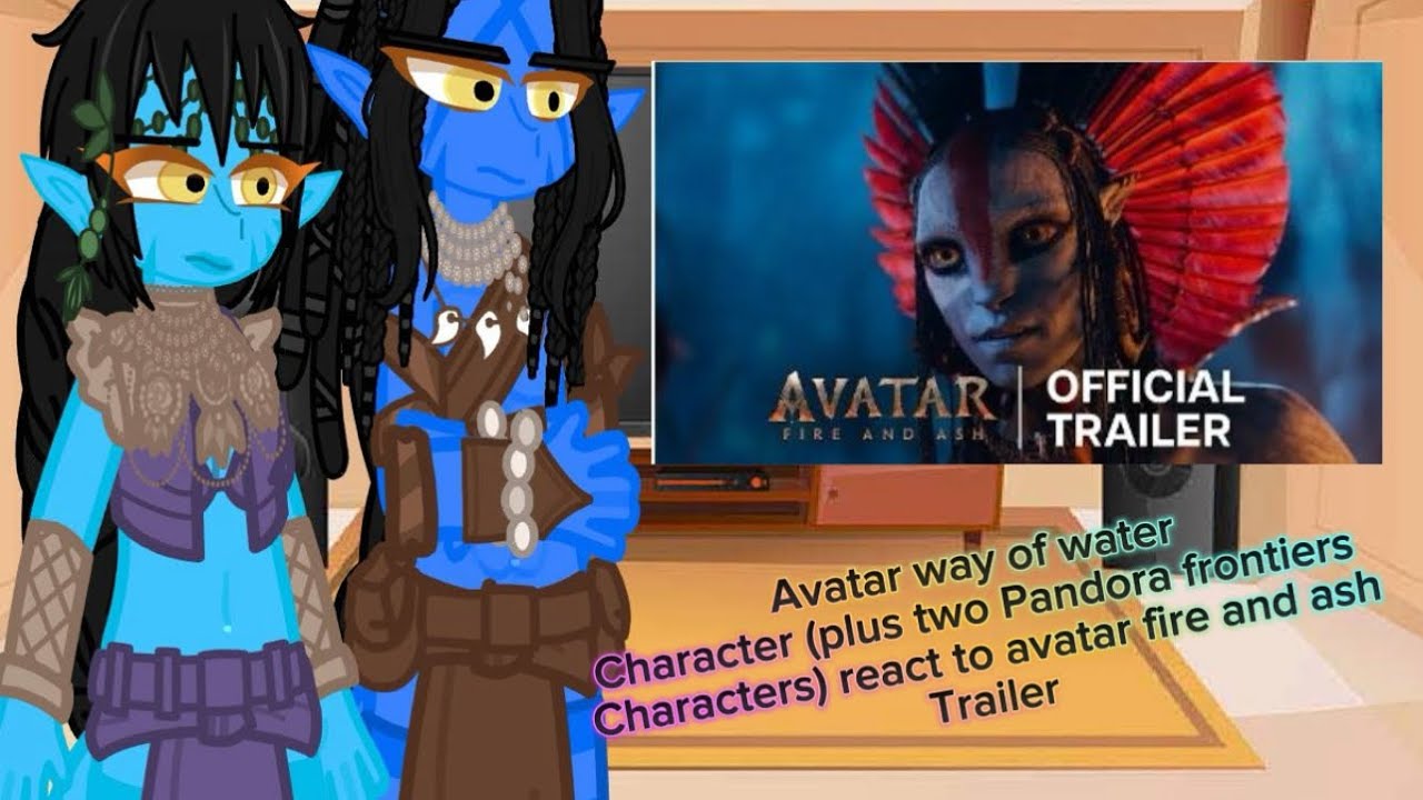 Avatar way of waterCharacter (two Pandora frontiers Characters) react to avatar fire and ashTrailer