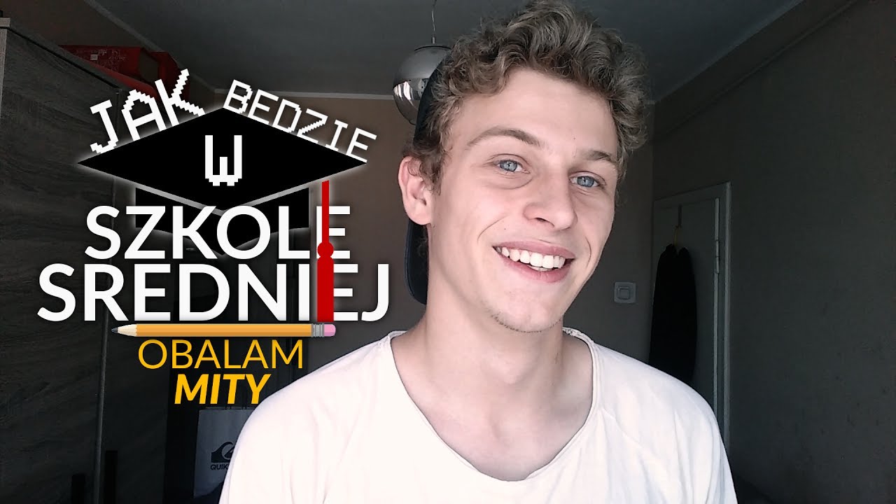 JAK BĘDZIE W SZKOLE ŚREDNIEJ? OBALAM MITY!