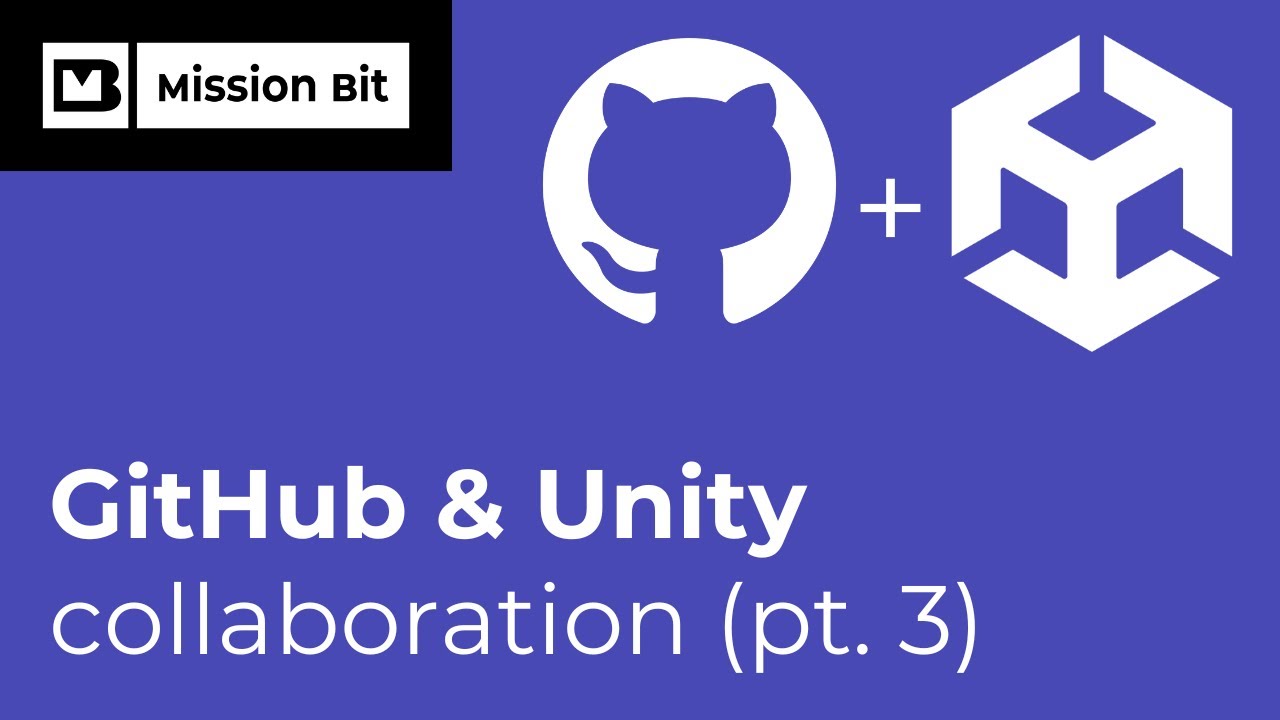 Branching, Pull Requests, and Team Best Practices | GitHub + Unity Tutorial Part 3