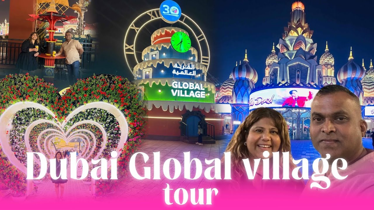 Global Village Dubai 🇦🇪 | Explore World Cultures, Food & Entertainment in One Place