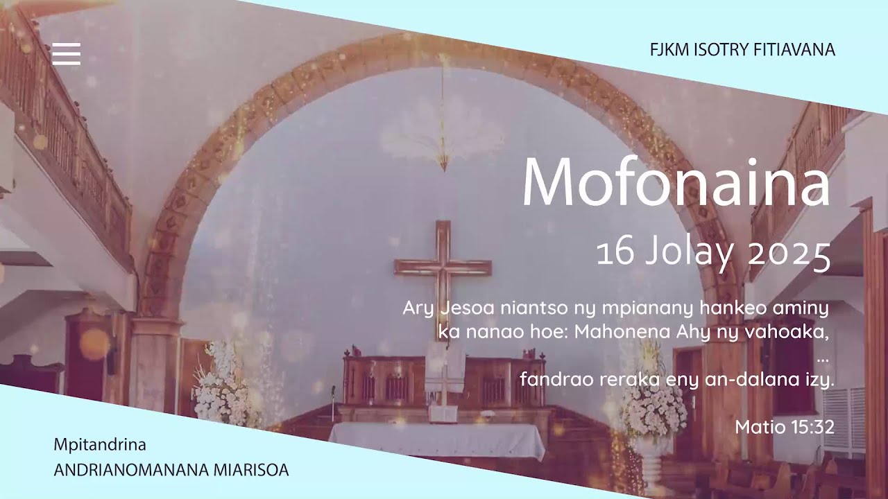 MOFONAINA 16 JOLAY 2025 - FJKM ISOTRY FITIAVANA