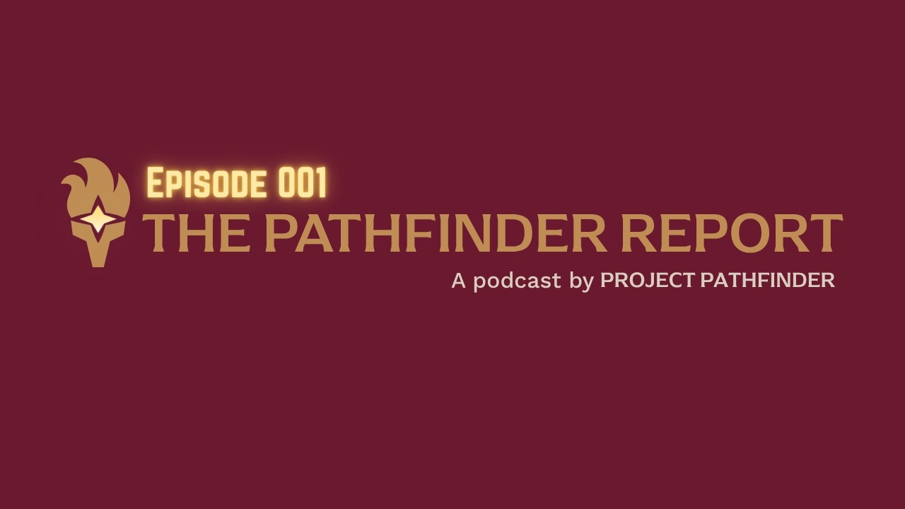 The Pathfinder Report - Episode 1 - Due Process and the Consequences of Choice