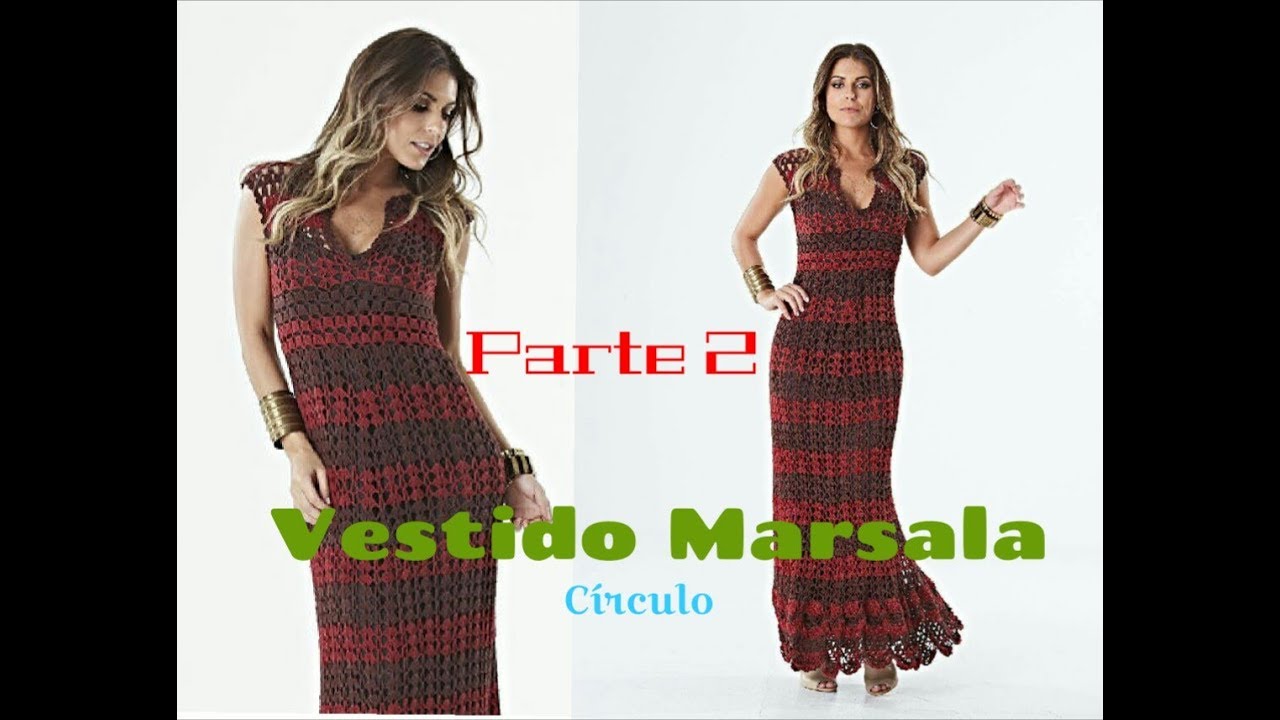VESTIDO MARSALA EM CROCHÊ DA CÍRCULO PASSO A PASSO PARTE 2/3 - A PEDIDO