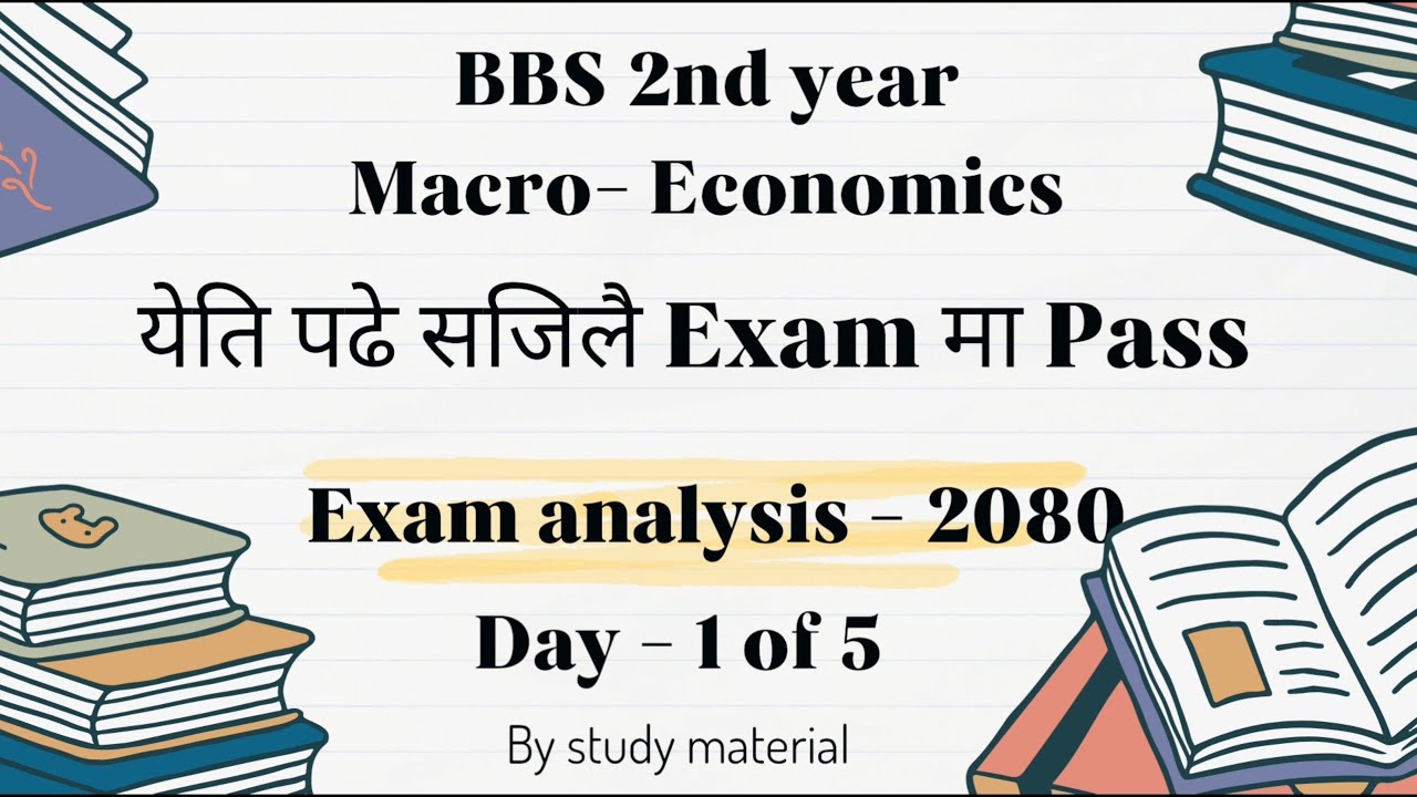 BBS 2nd year Macro- Economics  2080 Exam analysis - Free online bachelor degree class series