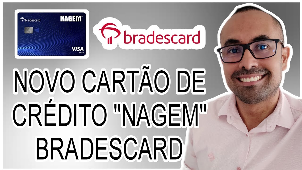 🔴 NOVO CART&Atilde;O DE CR&Eacute;DITO NAGEM BRADESCARD 💳💳💳💳