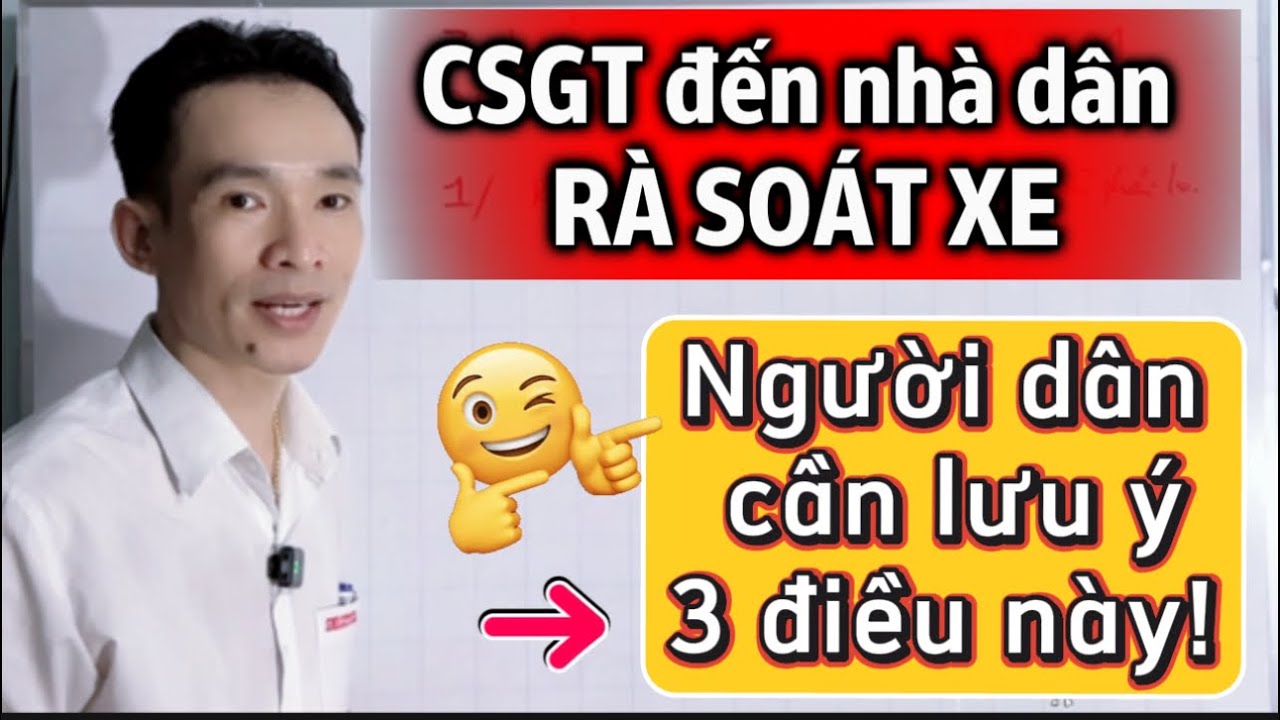 CSGT TPHCM đến từng nhà dân RÀ SOÁT XE, người dân cần lưu ý 3 điều sau đây!