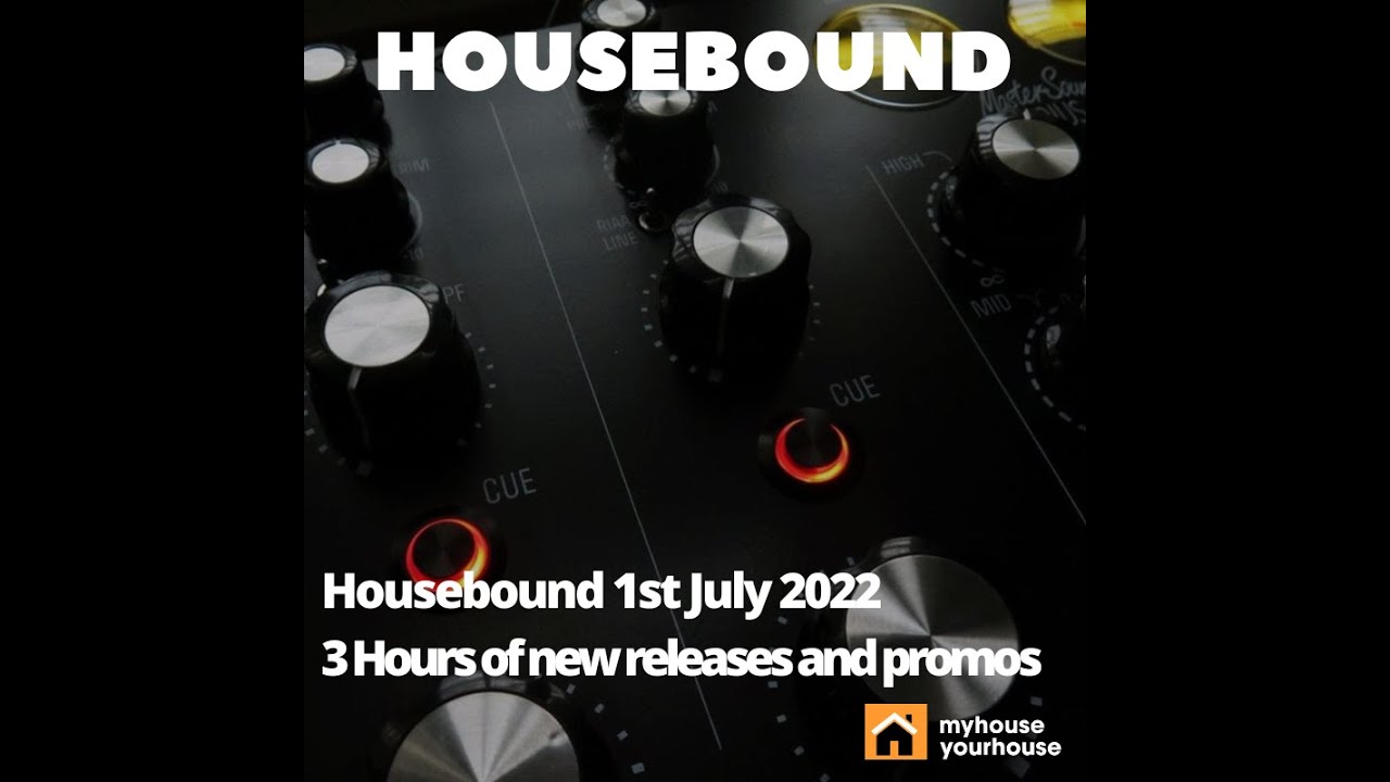Housebound Friday 1st July 2022
