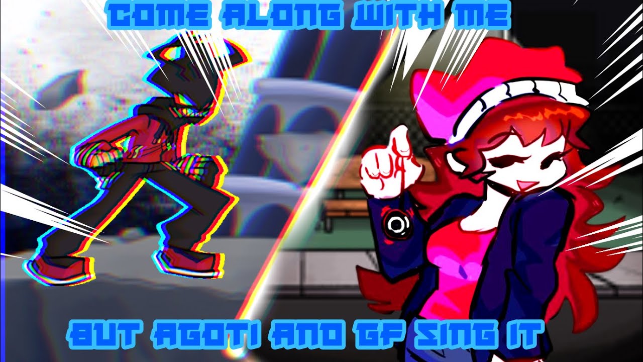 “You will never be allowed to come with me!”|| Come Along With Me but Agoti and Lullaby Gf sing it