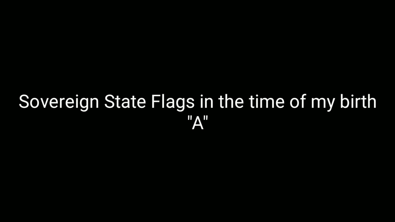 Sovereign state flags in time of my birth (