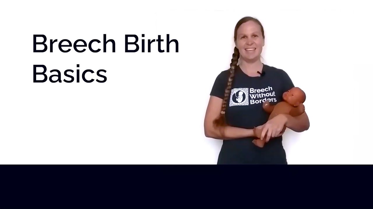 Breech birth basics