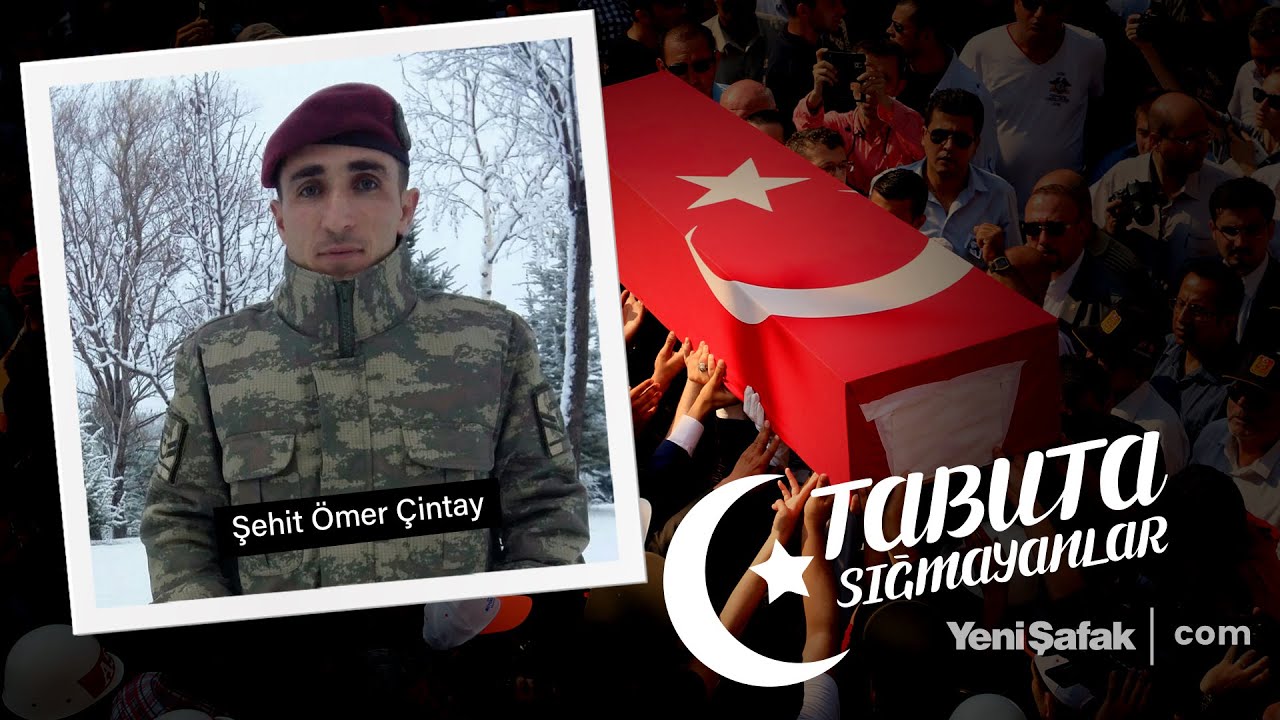 Tabuta Sığmayanlar: Şehit Ömer Çintay (186. Bölüm)