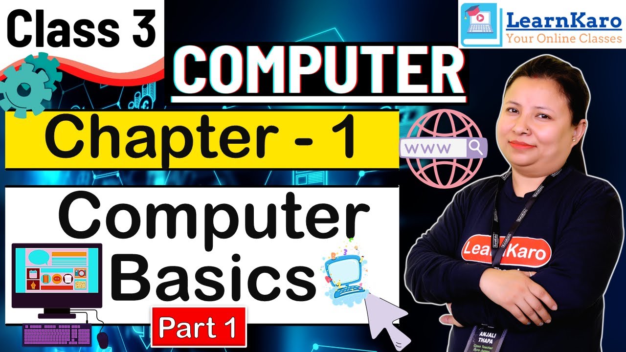 Computer Basics | Chapter - 1 | Class 3 CBSE Pattern for Primary Kids | Computer | Part 1