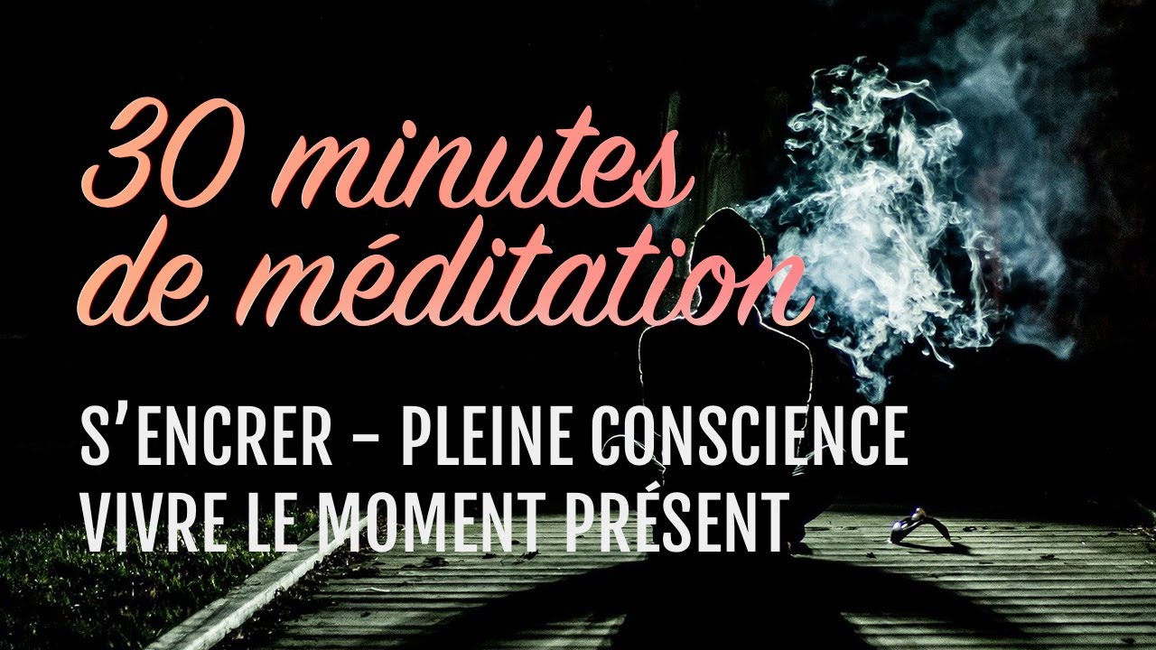 Try this 30 minutes relaxation - Meditation Pleine conscience - Mindfulness meditation