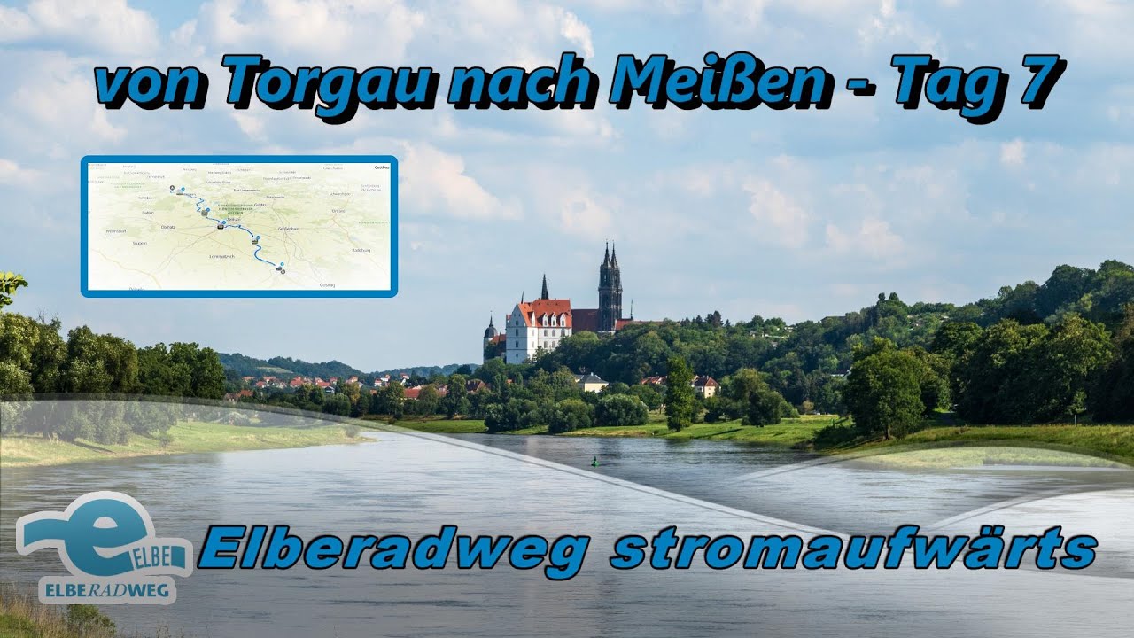 E-Bike Radreise auf dem Elberadweg I Tag 7 von Torgau nach Meißen I Abenteuer I Spaß I Fahrradreise