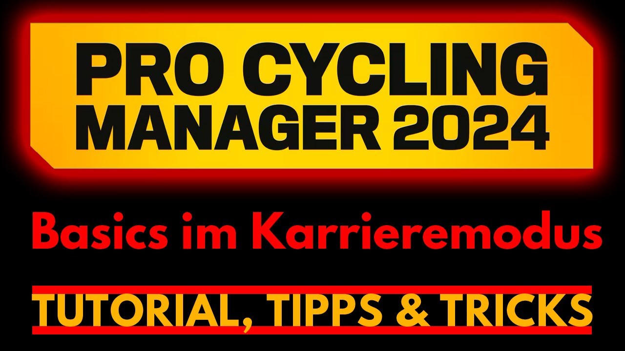 PCM24 Tutorial, Tipps & Tricks | Basics im Karrieremodus | Pro Cycling Manager 2024