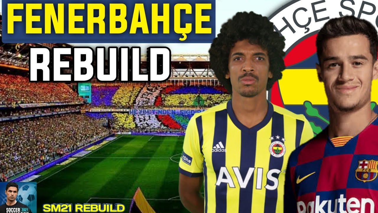 SM21 FENERBAHÇE REBUILD //UZAY TAKIMI KURDUK //SM21 REBUILD