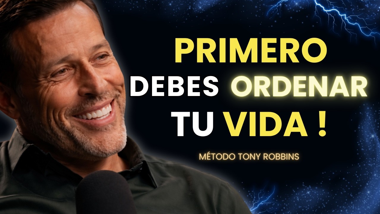 Obl&iacute;gate a ORGANIZAR tu vida y VUELVETE IMPARABLE 🧠🔥 | Tony Robbins
