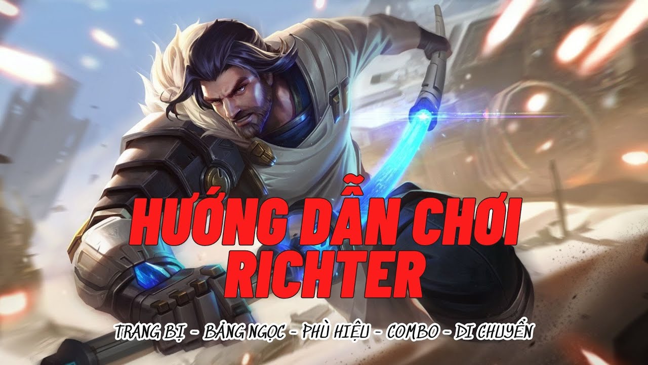 CÁCH CHƠI RICHTER - TRANG BỊ - BẢNG NGỌC - PHÙ HỆU - COMBO #tansp  #trothulienquan  #liênquânmobile